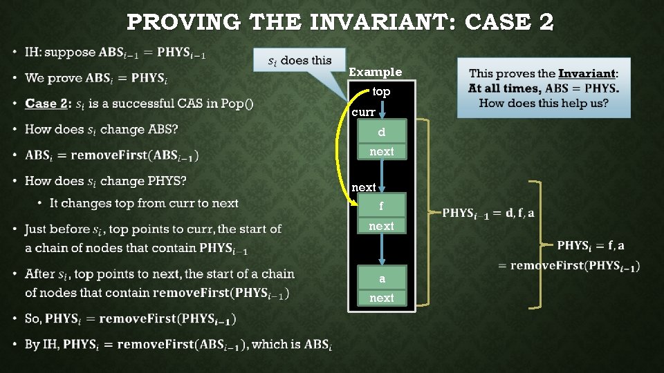 PROVING THE INVARIANT: CASE 2 • Example top curr d next f next a