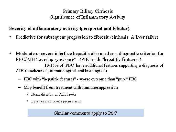 Primary Biliary Cirrhosis Significance of Inflammatory Activity Severity of inflammatory activity (periportal and lobular)