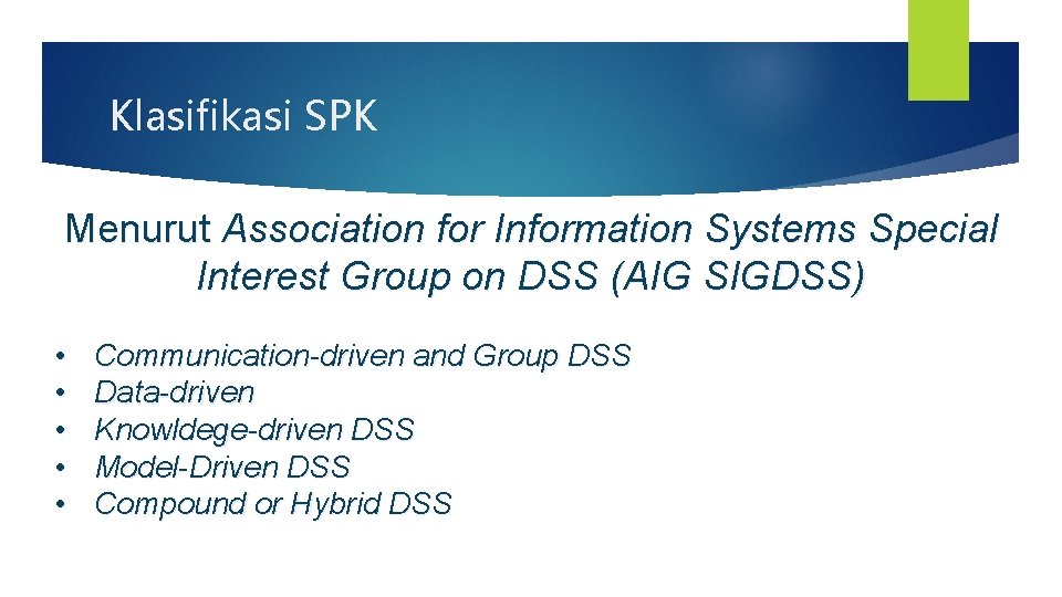 Klasifikasi SPK Menurut Association for Information Systems Special Interest Group on DSS (AIG SIGDSS)