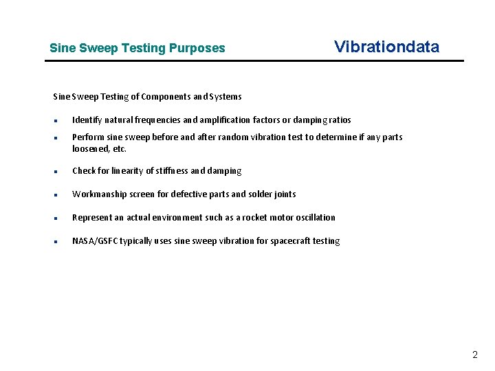 Sine Sweep Testing Purposes Vibrationdata Sine Sweep Testing of Components and Systems n n