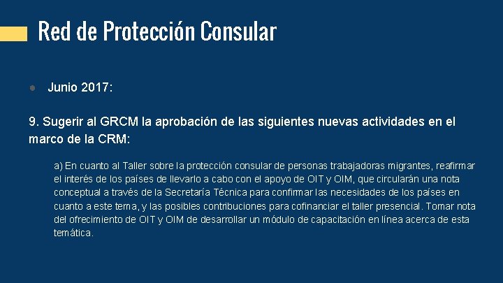 Red de Protección Consular ● Junio 2017: 9. Sugerir al GRCM la aprobación de