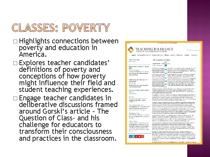 � Highlights connections between poverty and education in America. � Explores teacher candidates’ definitions