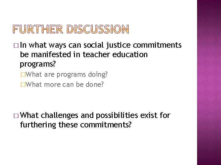 � In what ways can social justice commitments be manifested in teacher education programs?