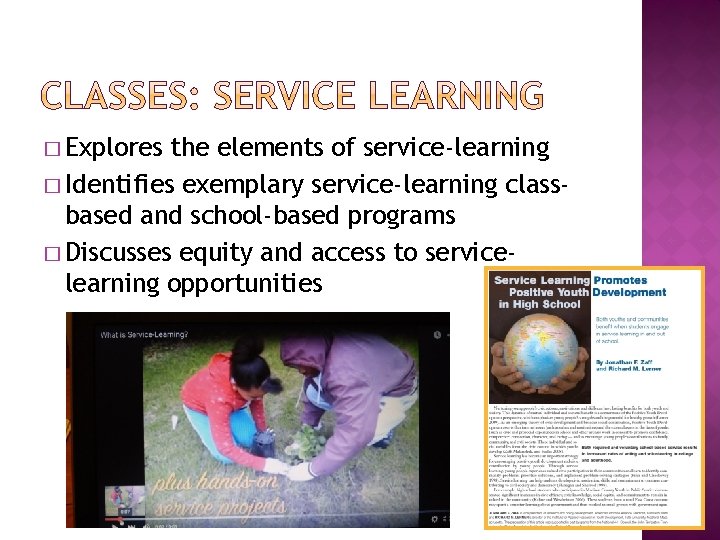 � Explores the elements of service-learning � Identifies exemplary service-learning classbased and school-based programs