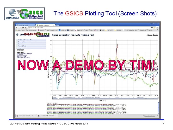 The GSICS Plotting Tool (Screen Shots) NOW A DEMO BY TIM! 2013 GSICS Joint