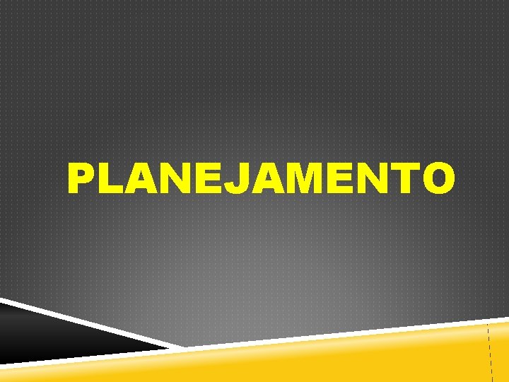 PLANEJAMENTO 