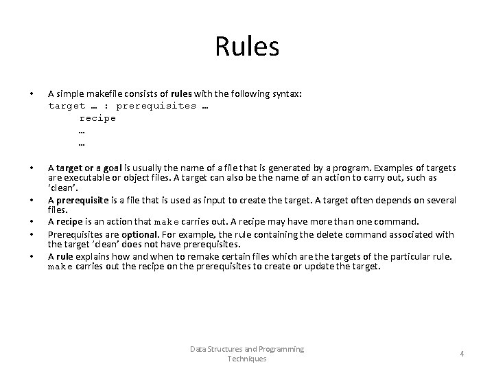 Rules • A simple makefile consists of rules with the following syntax: target …