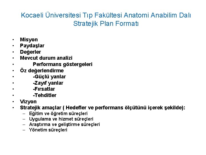 Kocaeli Üniversitesi Tıp Fakültesi Anatomi Anabilim Dalı Stratejik Plan Formatı • • • Misyon