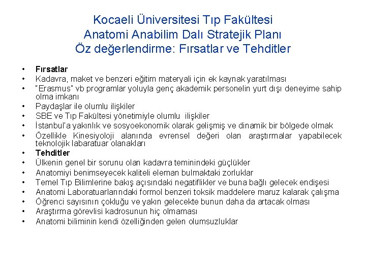 Kocaeli Üniversitesi Tıp Fakültesi Anatomi Anabilim Dalı Stratejik Planı Öz değerlendirme: Fırsatlar ve Tehditler