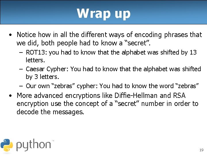 Wrap up • Notice how in all the different ways of encoding phrases that