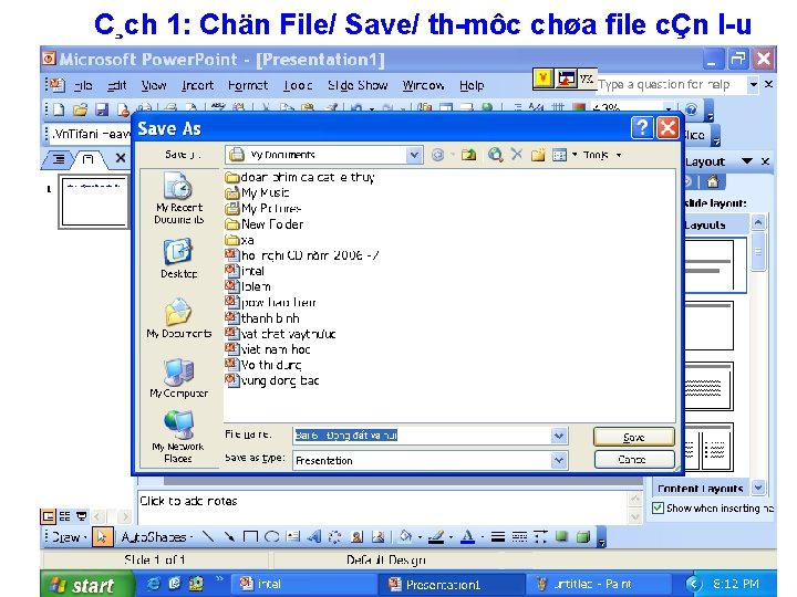C¸ch 1: Chän File/ Save/ th môc chøa file cÇn l u 