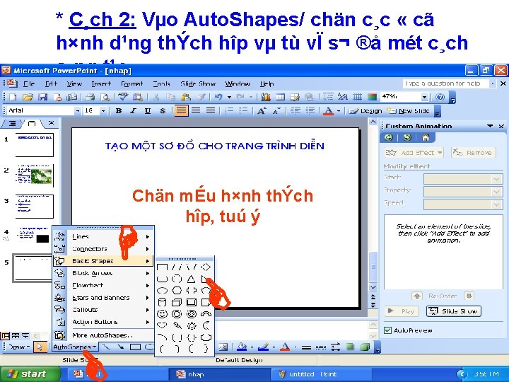 * C¸ch 2: Vµo Auto. Shapes/ chän c¸c « cã h×nh d¹ng thÝch hîp