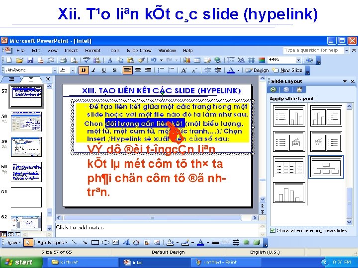 Xii. T¹o liªn kÕt c¸c slide (hypelink) §Ó t¹o liªn kÕt gi÷a mét c¸c