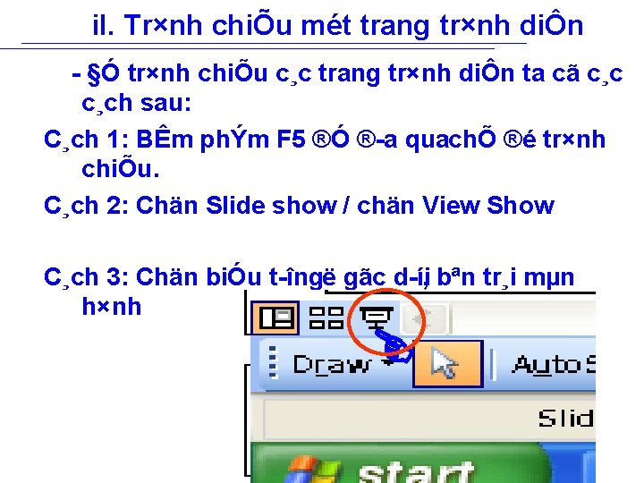 i. I. Tr×nh chiÕu mét trang tr×nh diÔn §Ó tr×nh chiÕu c¸c trang tr×nh