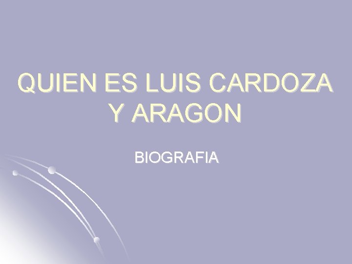 QUIEN ES LUIS CARDOZA Y ARAGON BIOGRAFIA 