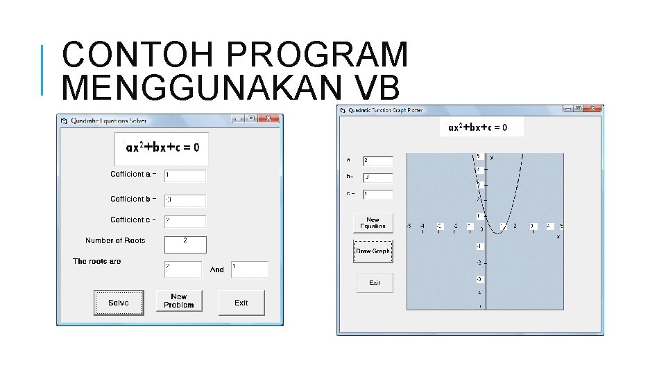 CONTOH PROGRAM MENGGUNAKAN VB 