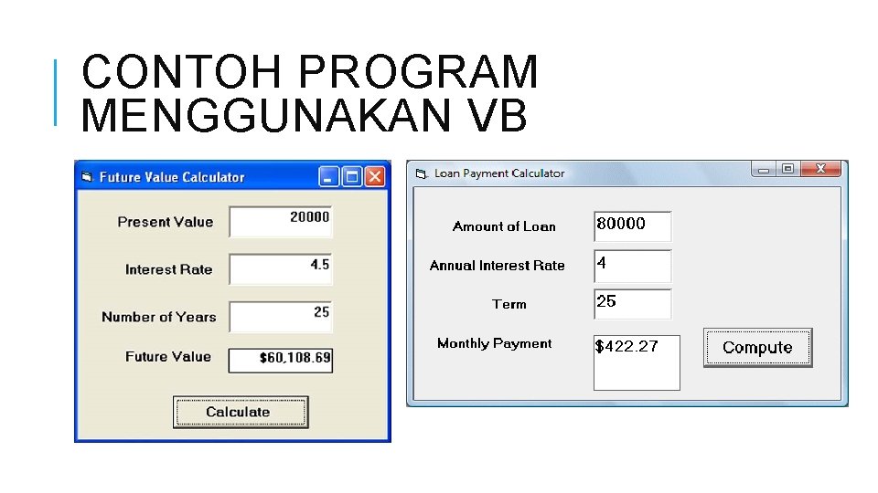 CONTOH PROGRAM MENGGUNAKAN VB 