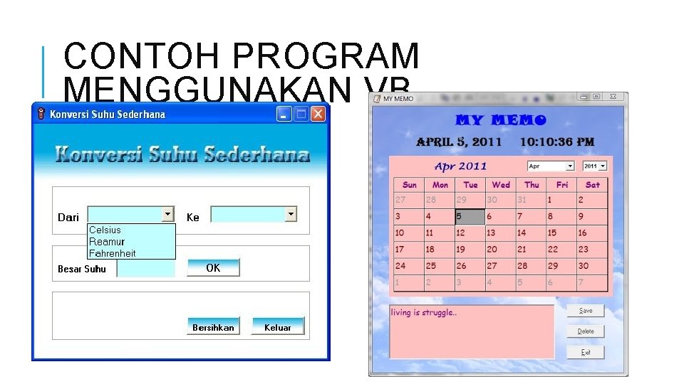 CONTOH PROGRAM MENGGUNAKAN VB 