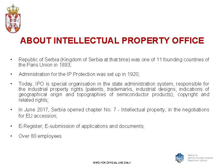 ABOUT INTELLECTUAL PROPERTY OFFICE • Republic of Serbia (Kingdom of Serbia at that time)