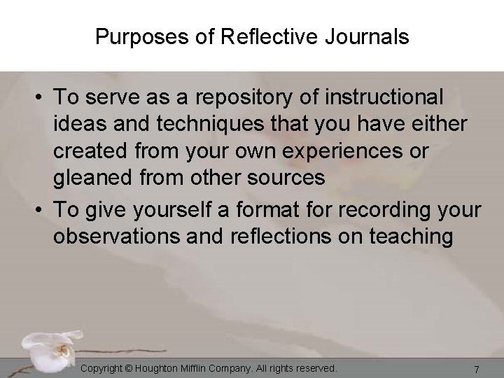 Purposes of Reflective Journals • To serve as a repository of instructional ideas and