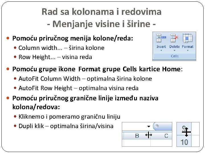 Rad sa kolonama i redovima - Menjanje visine i širine Pomoću priručnog menija kolone/reda: