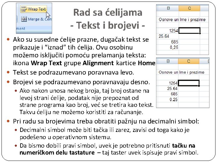 Rad sa ćelijama - Tekst i brojevi Ako su susedne ćelije prazne, dugačak tekst