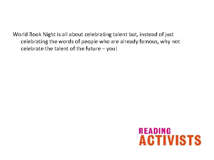 World Book Night is all about celebrating talent but, instead of just celebrating the