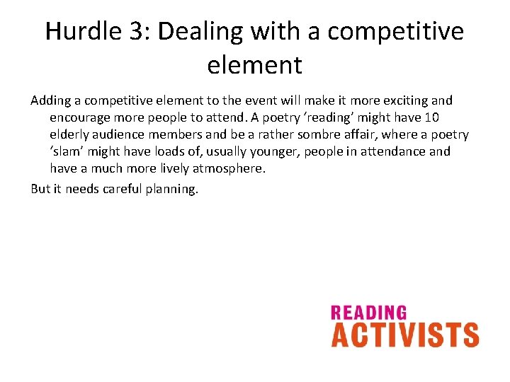 Hurdle 3: Dealing with a competitive element Adding a competitive element to the event