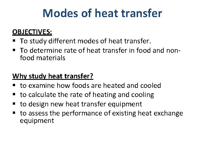 Modes of heat transfer OBJECTIVES: § To study different modes of heat transfer. §