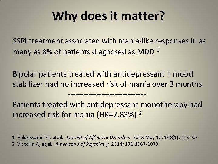 Why does it matter? SSRI treatment associated with mania-like responses in as many as