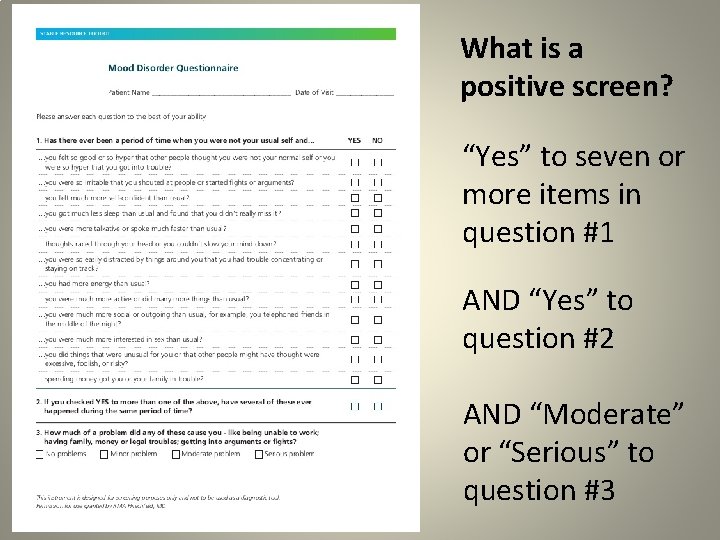What is a positive screen? “Yes” to seven or more items in question #1