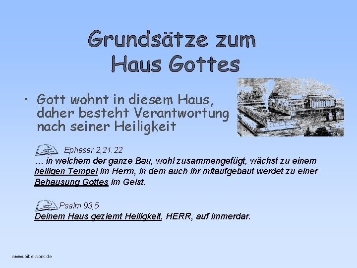  • Gott wohnt in diesem Haus, daher besteht Verantwortung nach seiner Heiligkeit Epheser