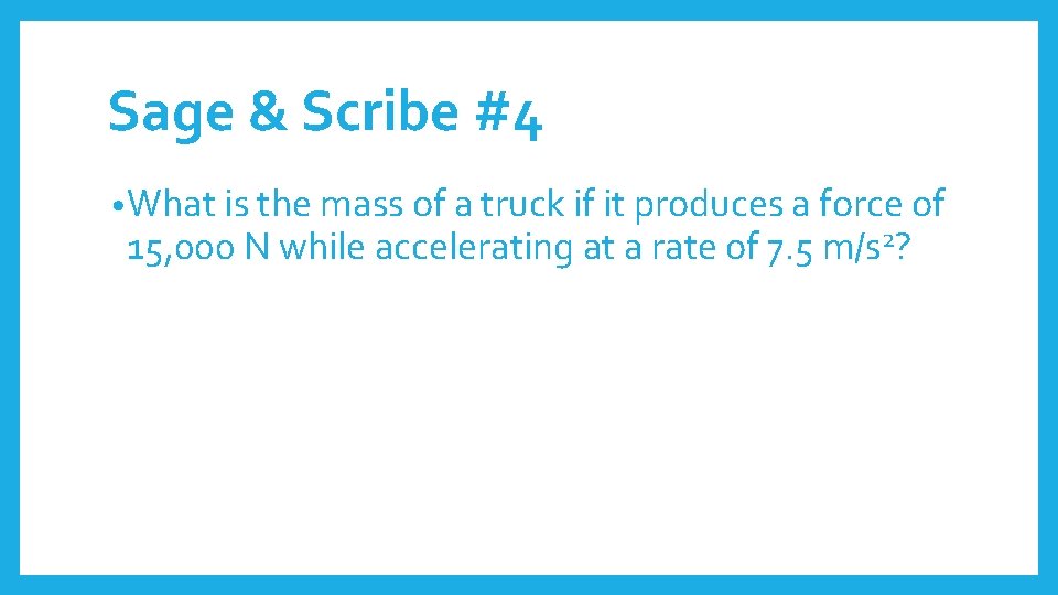 Sage & Scribe #4 • What is the mass of a truck if it