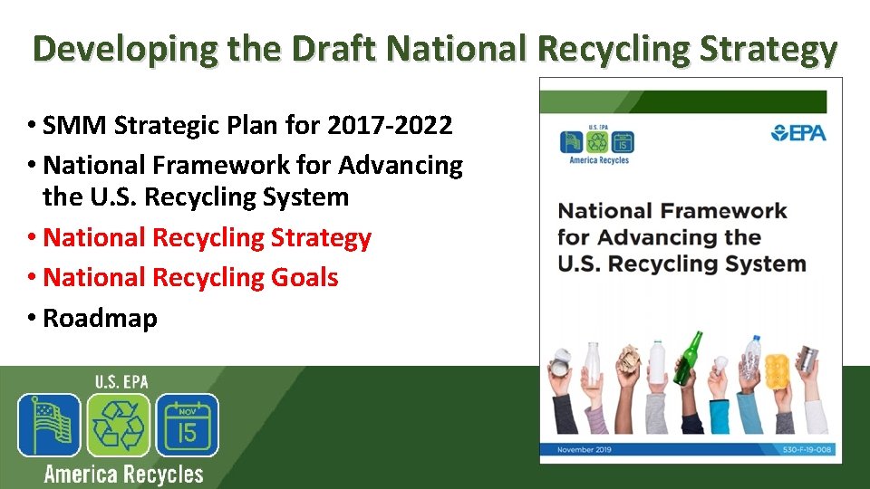 Developing the Draft National Recycling Strategy • SMM Strategic Plan for 2017 -2022 •