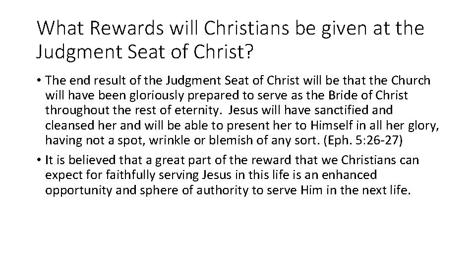 What Rewards will Christians be given at the Judgment Seat of Christ? • The