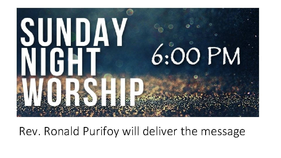 Rev. Ronald Purifoy will deliver the message 