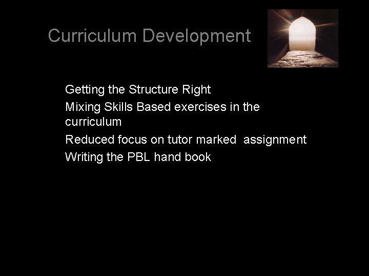 Curriculum Development Getting the Structure Right Mixing Skills Based exercises in the curriculum Reduced