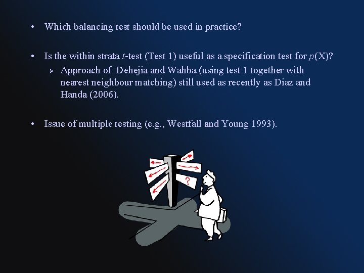  • Which balancing test should be used in practice? • Is the within