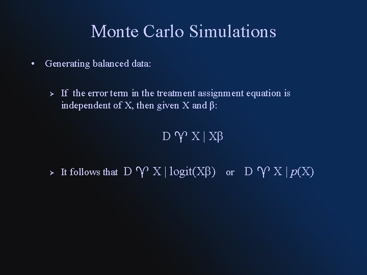 Monte Carlo Simulations • Generating balanced data: Ø If the error term in the