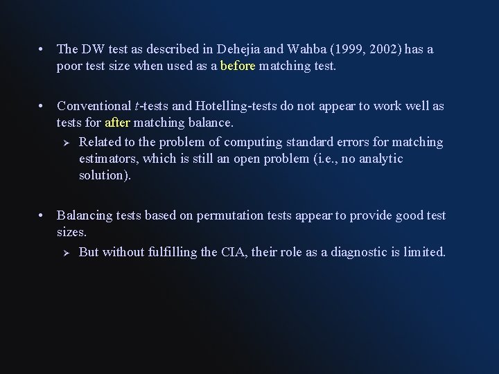  • The DW test as described in Dehejia and Wahba (1999, 2002) has