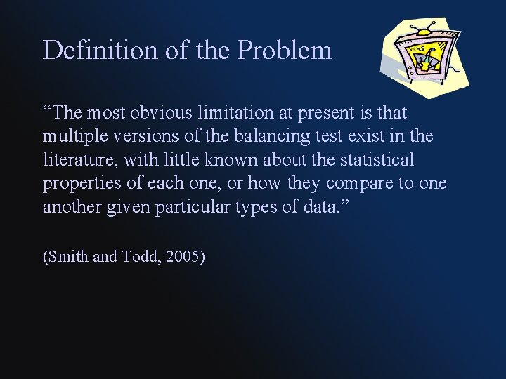 Definition of the Problem “The most obvious limitation at present is that multiple versions