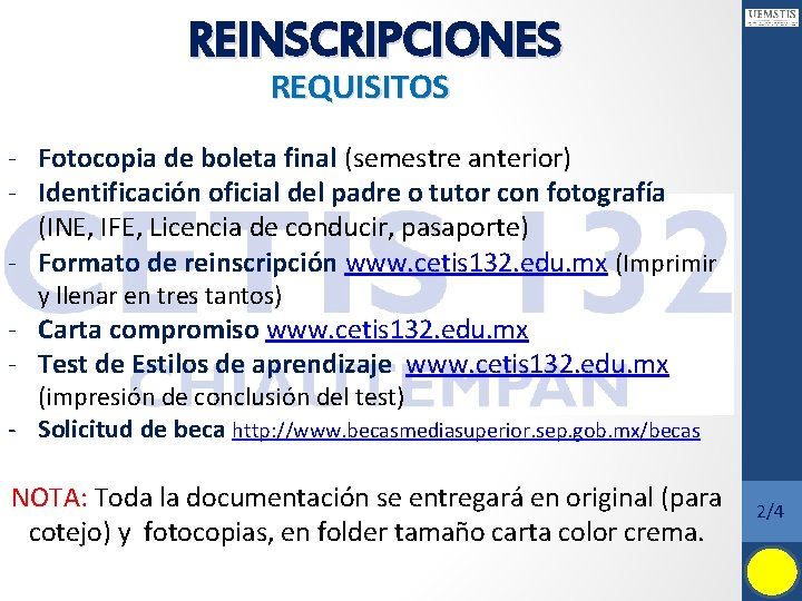 REINSCRIPCIONES REQUISITOS - Fotocopia de boleta final (semestre anterior) - Identificación oficial del padre