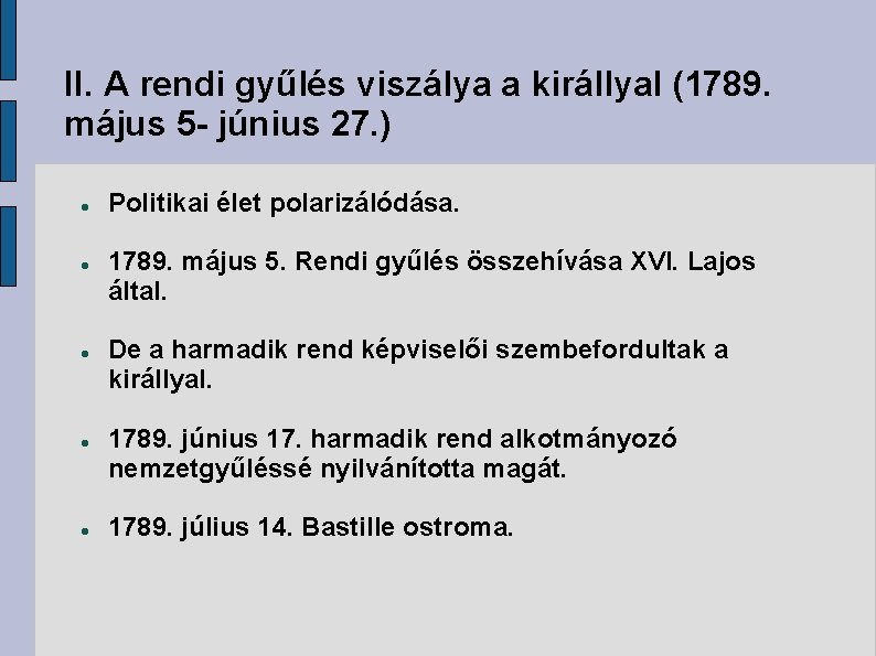 II. A rendi gyűlés viszálya a királlyal (1789. május 5 - június 27. )