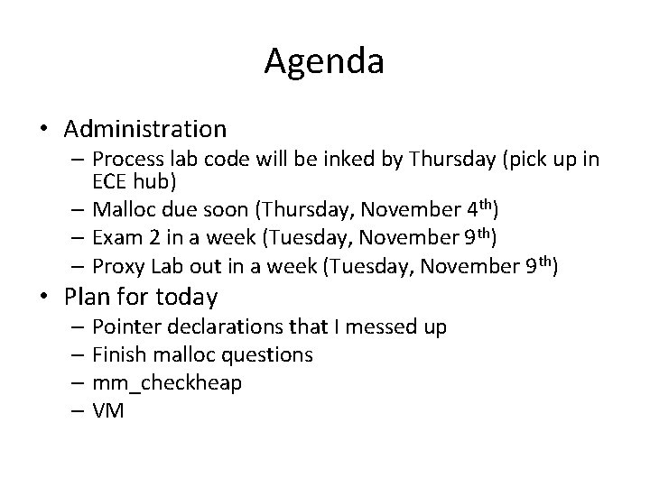 Agenda • Administration – Process lab code will be inked by Thursday (pick up