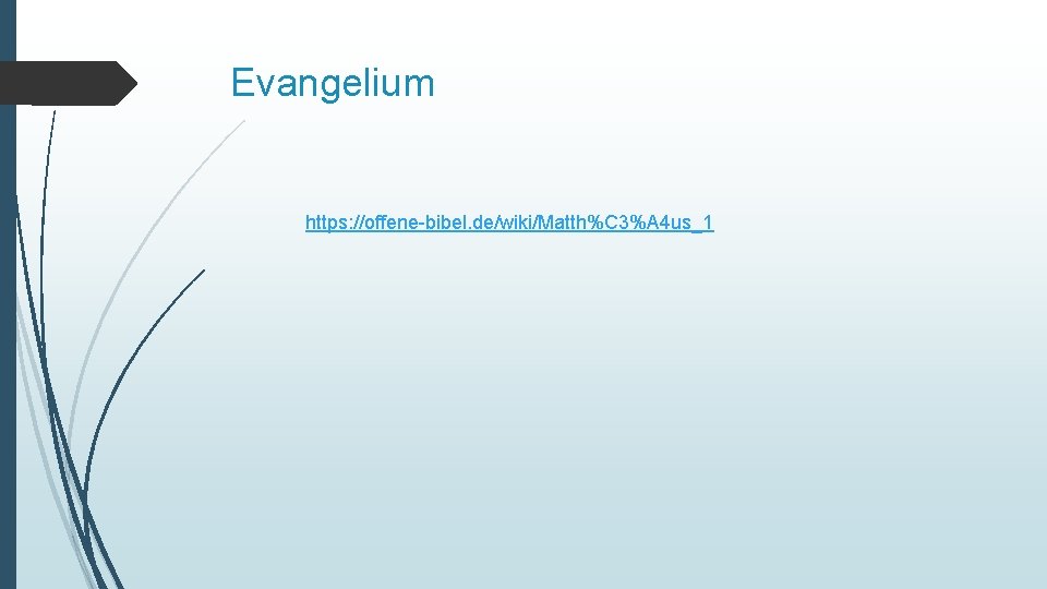 Evangelium https: //offene-bibel. de/wiki/Matth%C 3%A 4 us_1 