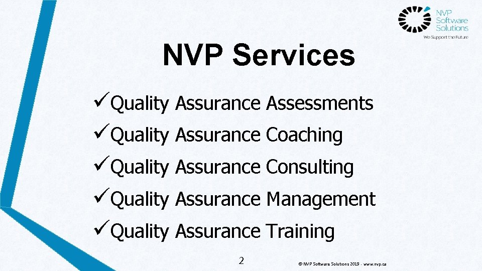 NVP Services üQuality Assurance Assessments üQuality Assurance Coaching üQuality Assurance Consulting üQuality Assurance Management