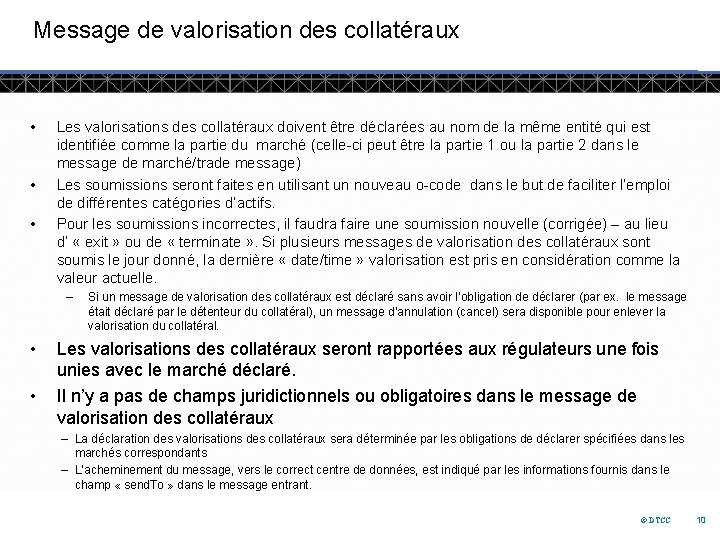 Message de valorisation des collatéraux • • • Les valorisations des collatéraux doivent être