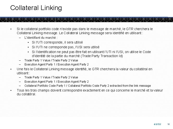 Collateral Linking • Si le collateral portfolio code n’existe pas dans le message de