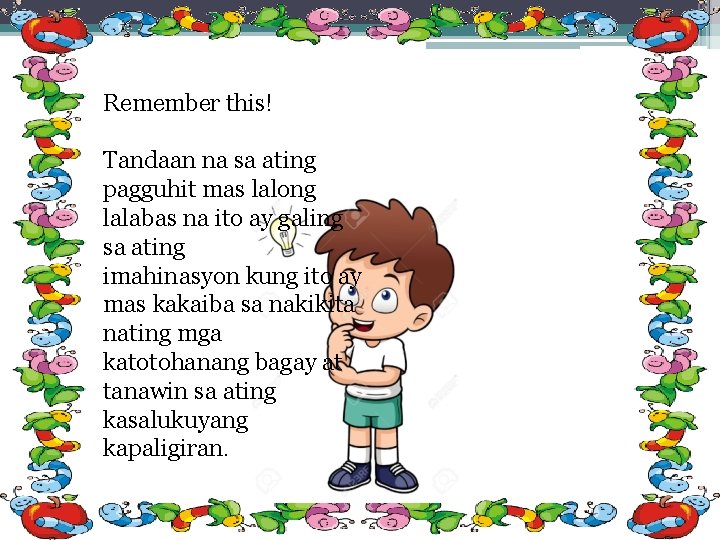 Remember this! Tandaan na sa ating pagguhit mas lalong lalabas na ito ay galing