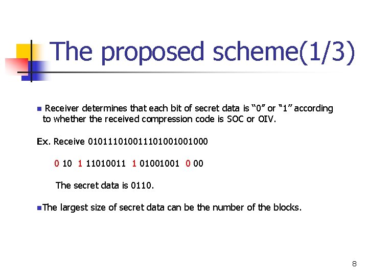 The proposed scheme(1/3) n Receiver determines that each bit of secret data is ‘‘